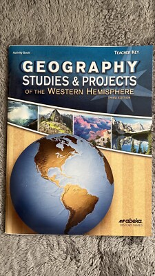 Abeka Geography Studies Projects of the Western Hemisphere 3rd Edit. Teacher Key
