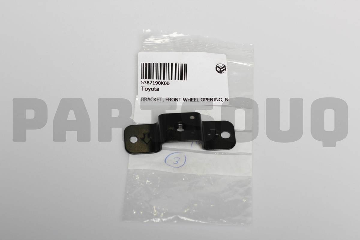 Fuu．．． 5387190K00 Genuine Toyota BRACKET, FRONT WHEEL OPENING, NO.7