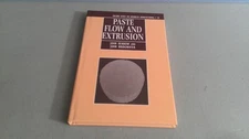 Paste Flow And Extrusion 1993 HC /Oxford Series on Advanced Manufacturing