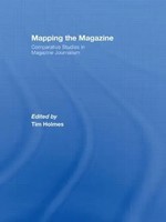 Mapping The Magazine | Tim Holmes | Comparative Studies In Magazine Journalism