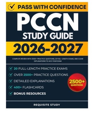 PCCN Study Guide 2026-2027: Complete Review with 2500+ Practice Questions NEW