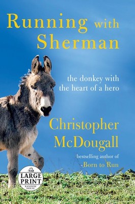 Running with Sherman: The Donkey with the Heart of a Hero - paperback McDoug...