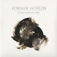 Former Worlds Iterations Of Time (Vinyl)