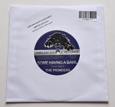 The Pioneers - Some Having A Bawl UK 2023 Harlem Shuffle Records LTD 7''