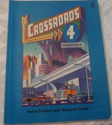 Crossroads 4: Student Book (Four-Level ESL Series) - Frankel, Irene|Fuchs, M...