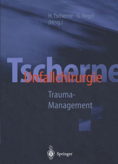 Thumbnail - Tscherne Unfallchirurgie | Gerd Regel (u. A.) | Trauma-management |