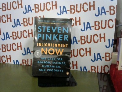 Enlightenment Now: The Case for Reason, Science, Humanism, and Progress Pinker,