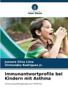 Jussara Silva Lima (U. A.) | Immunantwortprofile Bei Kindern Mit Asthma | Buch