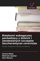 Komal Aftab (U. A.) | Bioetanol Wzbogacony Pochodz¿Cy Z Dzikich I Zmutowanych...