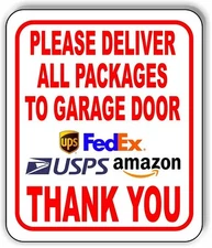 Please Deliver All Packages To Garage Door THANK YOU Aluminum Composite Sign