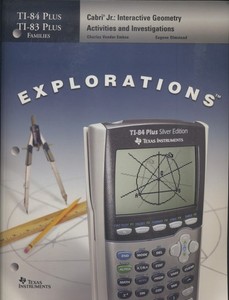 Explorations TI 84 and TI 83 Plus Cabri Jr: Interactive Geometry Activities +++
