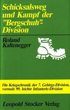 Kaltenegger: Kriegschronik der 7. Gebirgs-Division, Kampf der Bergschuh-Division
