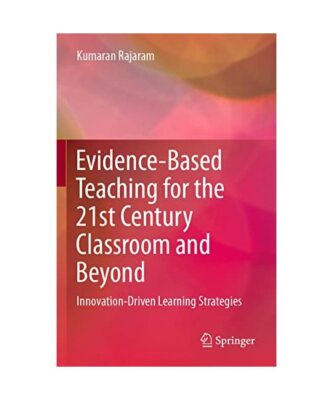 Evidence-Based Teaching for the 21st Century Classroom and Beyond: Innovation-Dr