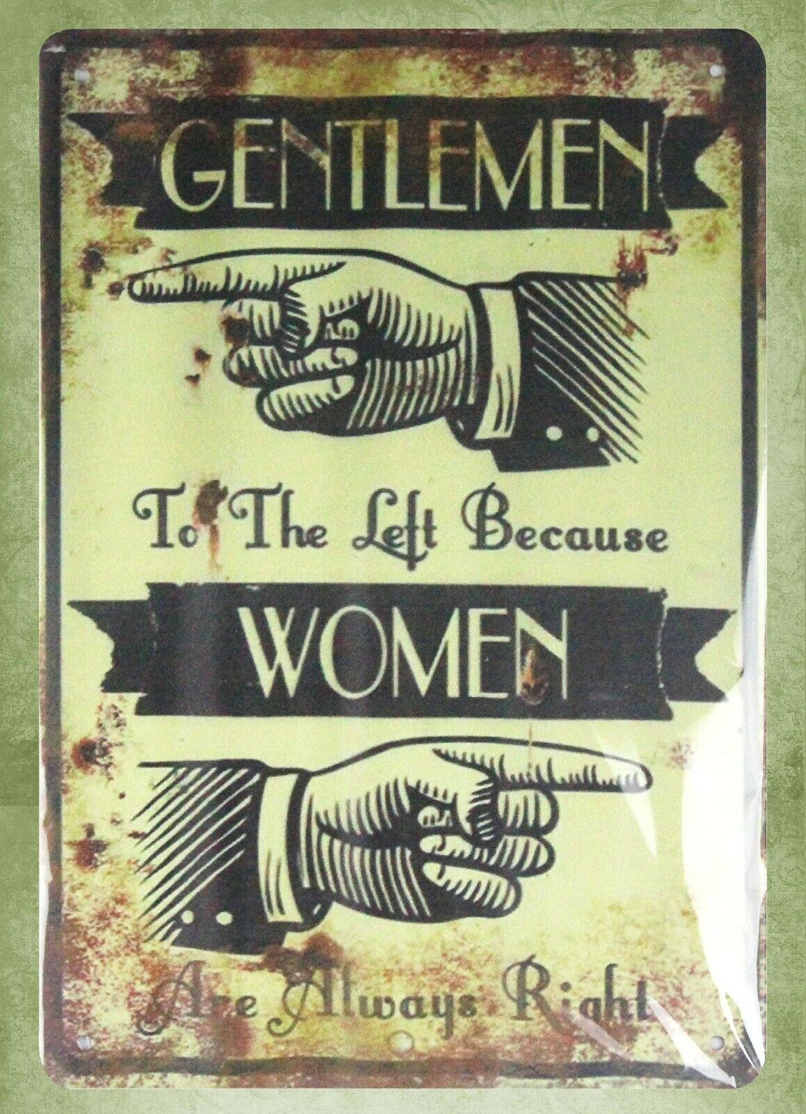 Gentlemen to the left Women always right vintage metal tin sign
