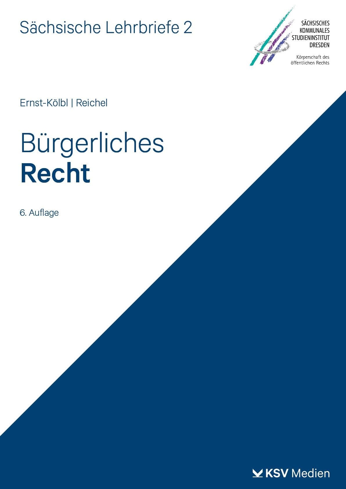 Michael Ernst-Kölbl Helmut Bürgerliches Recht (SL 2): Sächsische Le (Tascabile)