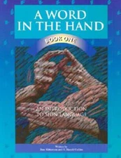 A Word in the Hand Book One: An Introduction to Sign Language - ACCEPTABLE