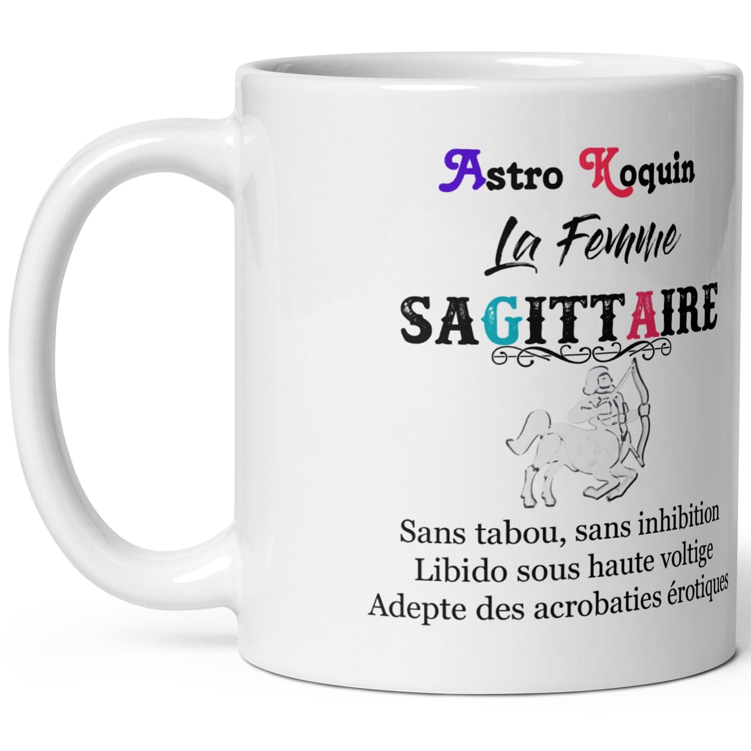 Mug Sagittaire femme coquine en céramique 330ml - Tasse humour astro pour café du matin