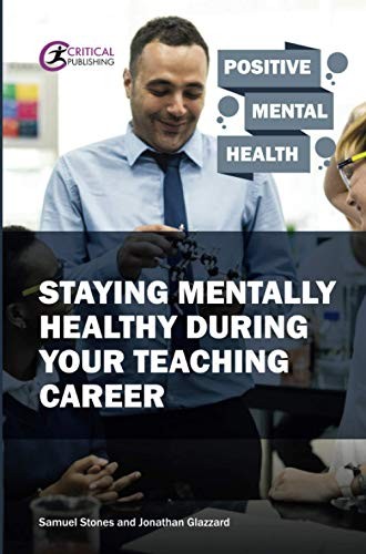 Staying Mentally Healthy During Your Teaching C, Glazzard, Stones.. - Image 2