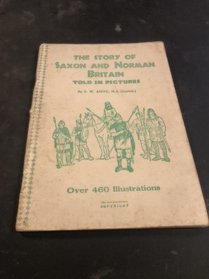 Vintage Book The Story of Saxon & Norman Britain in Pictures 
