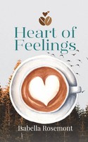 Heart Of Feelings Isabella Rosemont Taschenbuch Englisch 2024 Ean 9789916889138