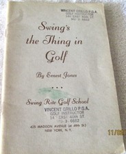 SWING'S THE TIHING IN GOLF by ERNEST JONES - RARE WITH GREAT INSIGHTS