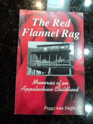 THE RED FLANNEL RAG MEMORIES OF APPALACHIAN CHILDHOOD PEGGY SHIFFLETT VG