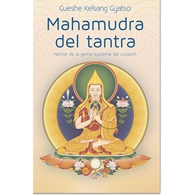 Mahamudra del Tantra: Nectar de la Gema Suprema del Cor - Paperback NEW Gyatso,