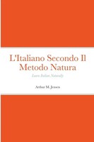 L'italiano Secondo Il Metodo Natura | Learn Italian Naturally | Arthur Jensen