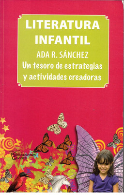 Literatura Infantil: Un tesoro de estrategias y actividades - Ada R. Sanchez