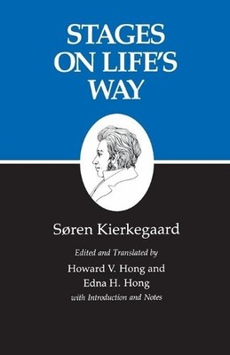 Stages on Life's Way by Sren Kierkegaard, Howard V. Hong, Ed... - 9780691020495