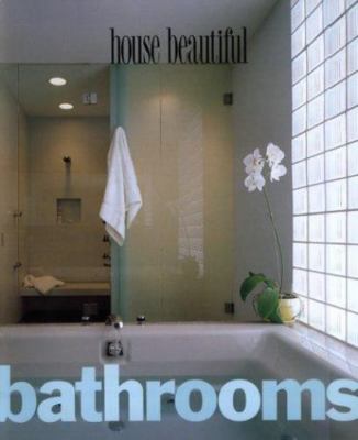House Beautiful Bathrooms by House Beautiful; Clark, Sally