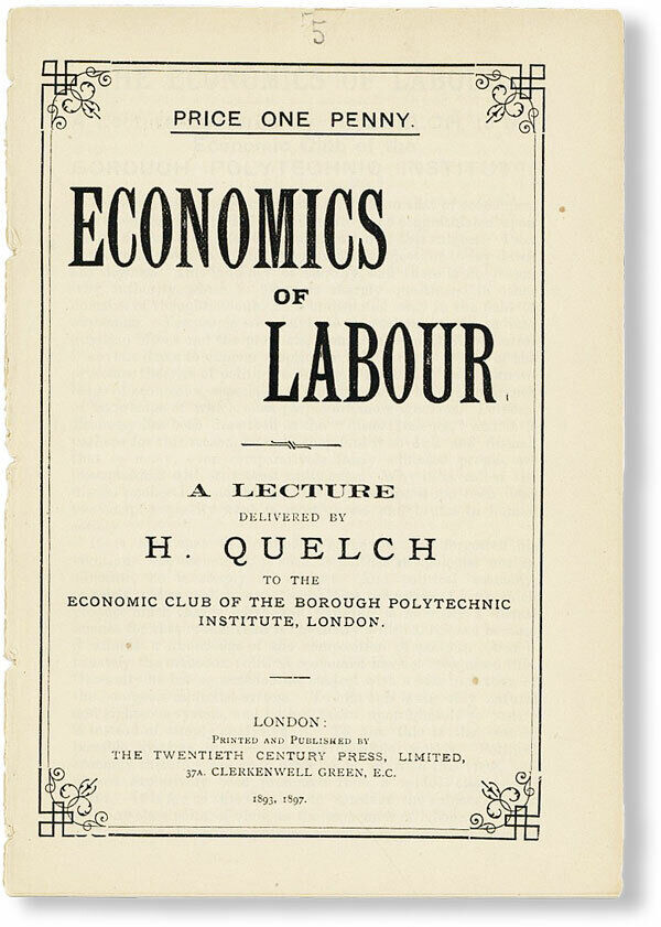 Harry Quelch ECONOMICS OF LABOUR - A LECTURE Lon. Twentieth Century Press 1897 Tanie HOT