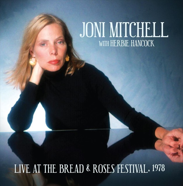 Live at The Bread & Roses Festival 1978 by Joni Mitchell With Herbie