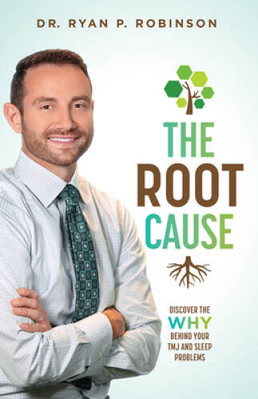 The Root Cause: Discover The Why Behind Your TMJ And Sleep Problems - VERY GOOD