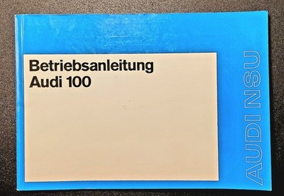 Audi / NSU 100 Oldtimer Betriebsanleitung aus der Übergangszeit November 1971 