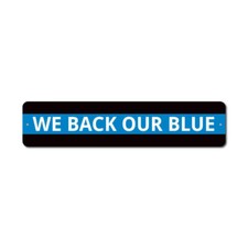 We Back Our Blue Sign, Custom Police Support, Personalized Aluminum Metal Decor