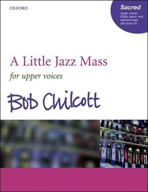 Thumbnail - Bob Chilcott | A Little Jazz Mass | Taschenbuch | Englisch (2004) |