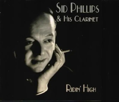 CD Sid Phillips & His Clarinet Ridin´ High Sunflower Records