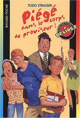 Piégé dans le corps du proviseur ! - Strasser, Todd