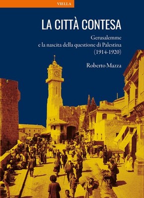 Buch - Roberto Mazza - Die umstrittene Stadt. Jerusalem und die Geburt der Frage