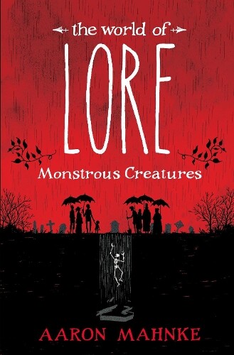 Thumbnail - Aaron Mahnke The World Of Lore: Monstrous Creatu (gebundene Ausgabe)
