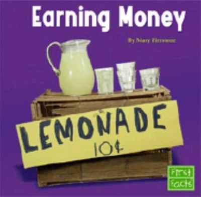 Earning Money (First Facts) by Mary Firestone