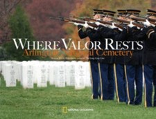 Where Valor Rests : Arlington National Cemetery Hardcover Rick At