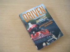 Driven   An Elegy to Cars, Roads and Motorsport    John Aston