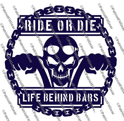 Motorcycle,Ride Or Die,Life Behind Bars,Bikers,Live To Ride,Custom Vinyl Decal