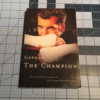 Carman : The Story That Inspired the Full-Length Motion Picture by WestBow Press