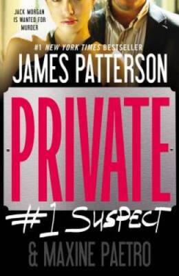 Private: #1 Suspect - Paperback By Patterson, James - GOOD