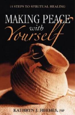 Making Peace with Yourself: 15 Steps to Spiritual Healing - Paperback - GOOD