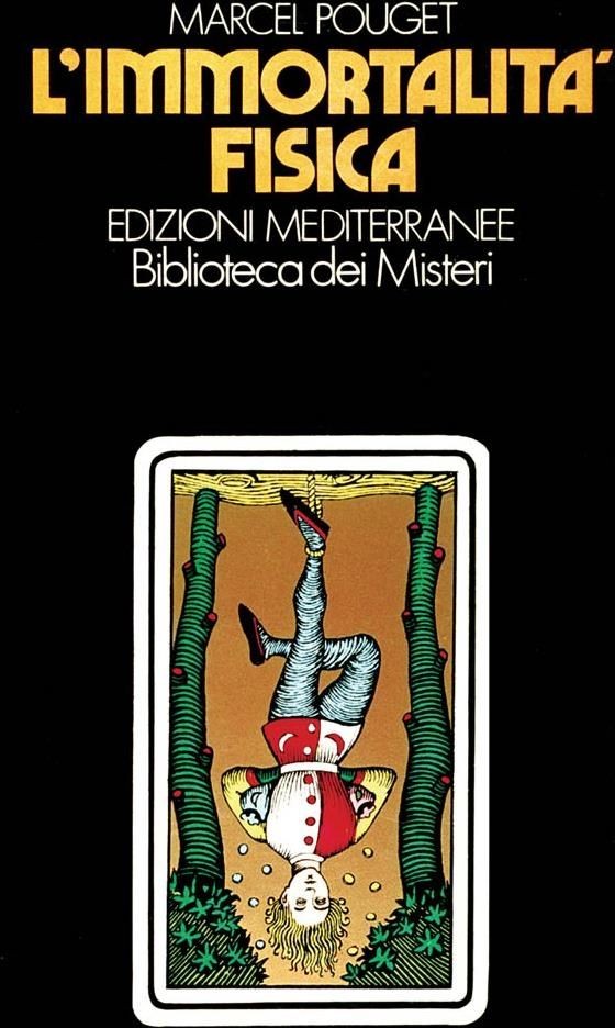 Libri Marcel Pouget - L' Immortalita Fisica