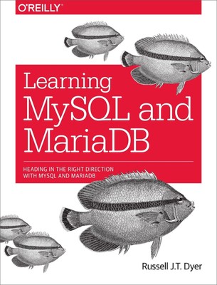 Learning MySQL and MariaDB | Russell J T Dyer | Taschenbuch | 406 S. | Englisch
